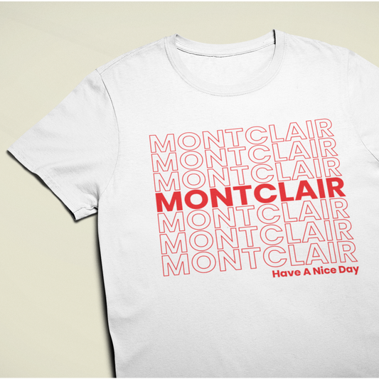 Montclair Have a Nice Day T-Shirt