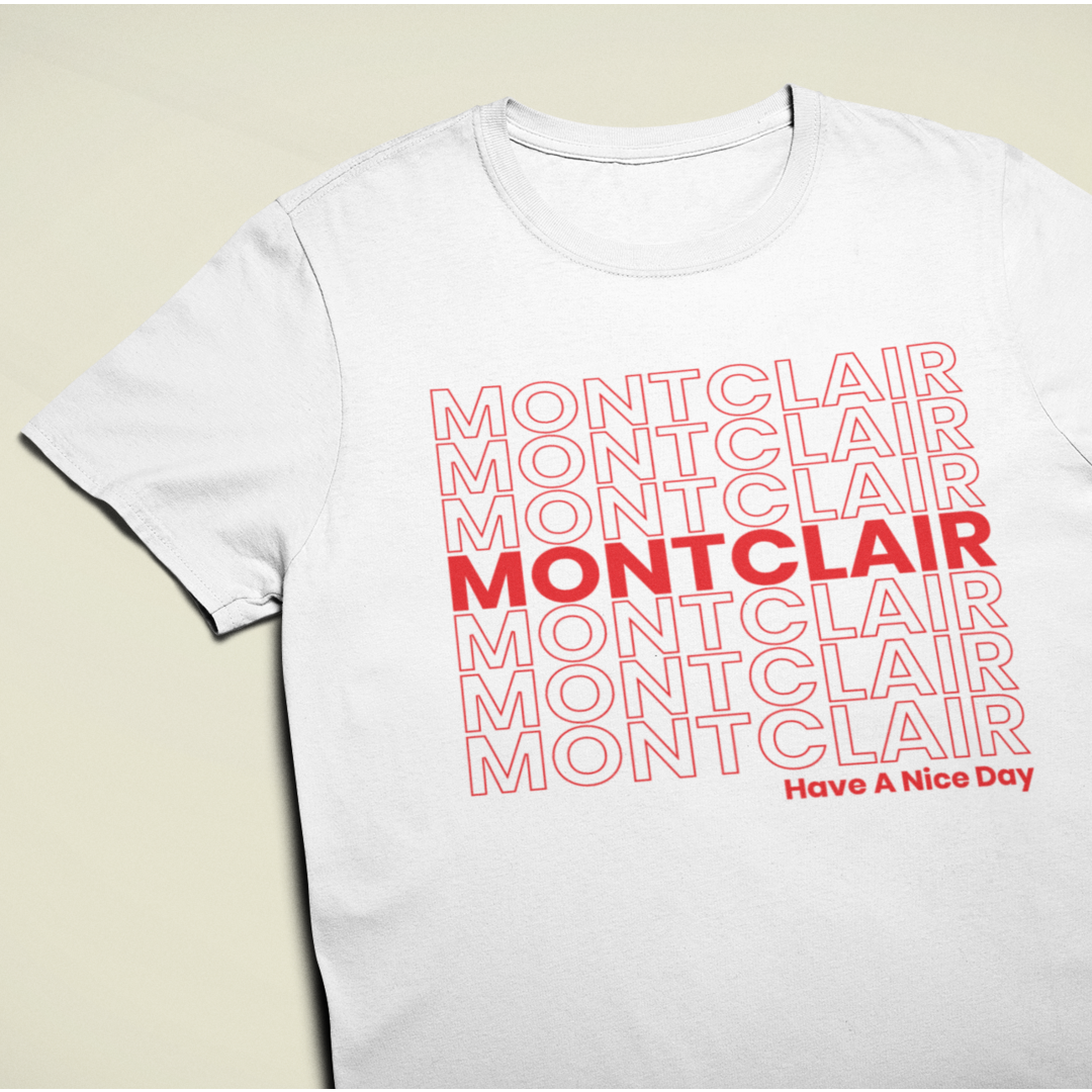 Montclair Have a Nice Day T-Shirt